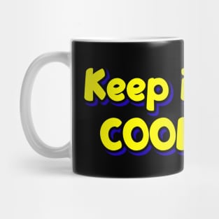 Keep it cool Mug